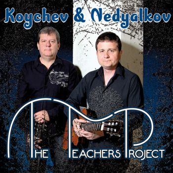 Koychev and Nedyalkov - The Teachers Project - CD