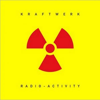 KRAFTWERK - RADIO ACTIVITY