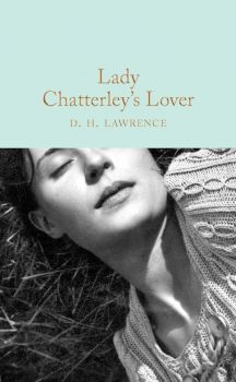 Lady Chatterley's Lover - D. H. Lawrence - 9781509843190 - Macmillan - Онлайн книжарница Ciela | ciela.com
