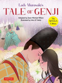 Lady Murasaki's Tale of Genji - The Manga Edition - Lady Murasaki Shikibu - 9784805316566 - Tuttle Publishing - Онлайн книжарница Ciela | ciela.com