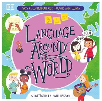 Language Around the World - Gill Budgell - 9780241617144 - DK Children - Онлайн книжарница Ciela | ciela.com