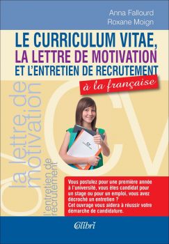 Le curriculum vitae, la lettre de motivation et l’entretien de recrutement à la française