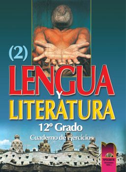 Lengua y Literatura. Учебна тетрадка по испански език за 12. клас - част втора