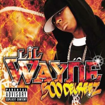 LIL WAYNE - 500 DEGREEZ