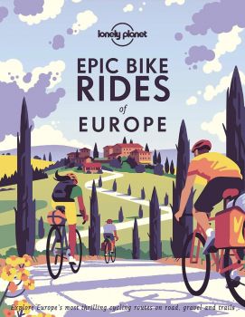 Lonely Planet Epic Bike Rides of Europe - 9781788689427 - Онлайн книжарница Ciela | ciela.com