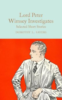 Lord Peter Wimsey Investigates - Dorothy L. Sayers - 9781509868643 - Macmillan - Онлайн книжарница Ciela | ciela.com