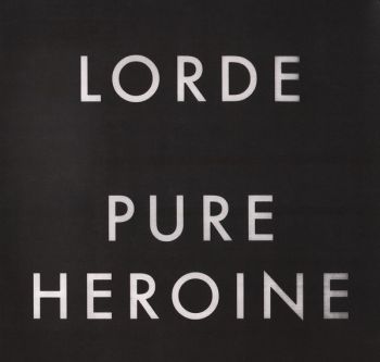 Lorde ‎- Pure Heroine - LP - плоча - 602537539857 - Онлайн книжарница Сиела | Ciela.com