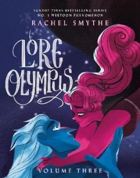 Lore Olympus - Volume Three - 9781529150483 - Rachel Smythe - Онлайн книжарница Ciela | ciela.com