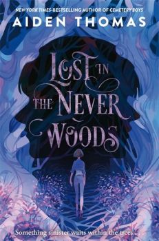 Lost in the Never Woods - Aiden Thomas - 9781035011230 - Онлайн книжарница Ciela | ciela.com