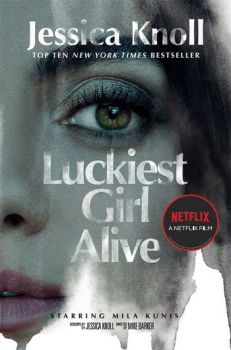 Luckiest Girl Alive - Jessica Knoll - 9781529090444 - Онлайн книжарница Ciela | ciela.com
