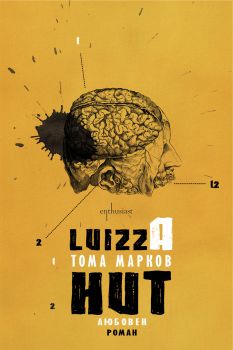 Е-книга Luizza Hut - Тома Марков - 9789548657679 - Ентусиаст - Онлайн книжарница Ciela | ciela.com