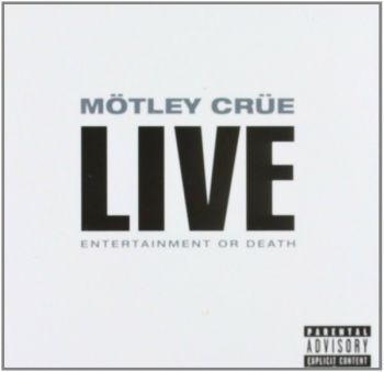 Motley Crue ‎- Live Entertainment Or Death - 2CD