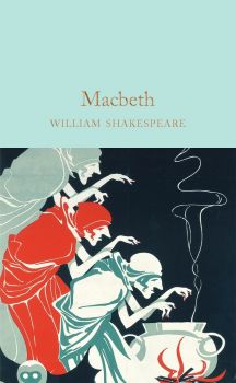 Macbeth - William Shakespeare - 9781909621886 - Macmillan - Онлайн книжарница Ciela | ciela.com