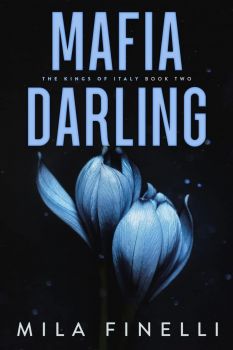 Mafia Darling - The Kings of Italy Series - Special Edition - Mila Finelli - 9798985700015 - Онлайн книжарница Ciela | ciela.comОнлайн книжарница Ciela | ciela.com