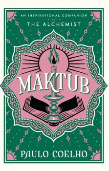 Maktub - Hardcover - Paulo Coelho - 9780008681036 - Harper Thorsons - Онлайн книжарница Ciela | ciela.com