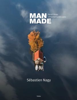 Man Made - Aerial Views of Human Landscapes - Hardcover
