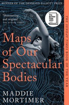 Maps of Our Spectacular Bodies - Maddie Mortimer - 9781529069389 - Онлайн книжарница Ciela | ciela.com