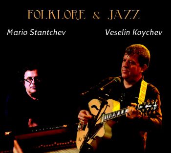 Mario Stantchev / Veselin Koychev ‎- Folklore & Jazz CD