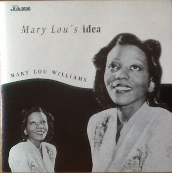 Mary Lou Williams ‎– Mary Lou's Idea - онлайн книжарница Сиела | Ciela.com