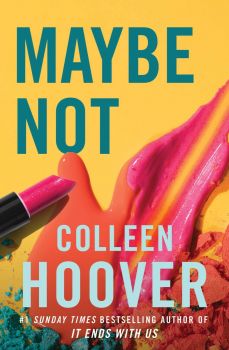 Maybe Not - Colleen Hoover - 9781398526235 - Simon & Schuster UK - Онлайн книжарница Ciela | ciela.com
