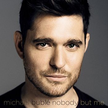 MICHAEL BUBLE - NOBODY BUT ME