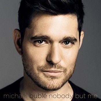 MICHAEL BUBLE - NOBODY BUT ME DELUXE
