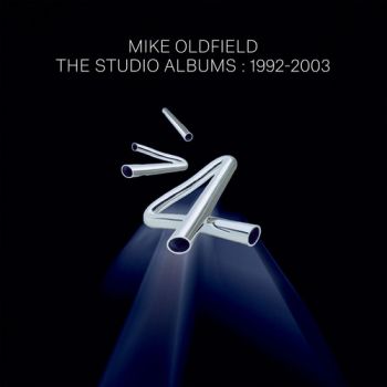 MIKE OLDFIELD - THE STUDIO ALBUMS 1992-2003