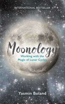Moonology - Working with the Magic of Lunar Cycles - Yasmin Boland - 9781781807422 - Hay House - Онлайн книжарница Ciela | ciela.com
