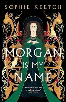Morgan is My Name - Sophie Keetch - 9780861545193 - Oneworld Publications - Онлайн книжарница Ciela | ciela.com