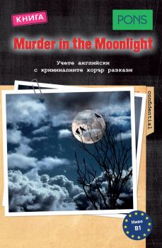 Murder in the Moonlight B1 - PONS - Онлайн книжарница Ciela | Ciela.com