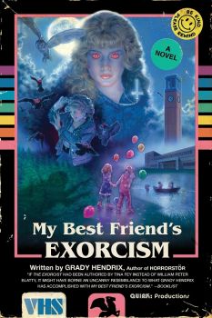 My Best Friend's Exorcism -  Grady Hendrix - 9781594749766 - Онлайн книжарница Ciela | ciela.com