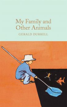 My Family and Other Animals - Gerald Durrell - 9781909621985 - Онлайн книжарница Ciela | ciela.com
