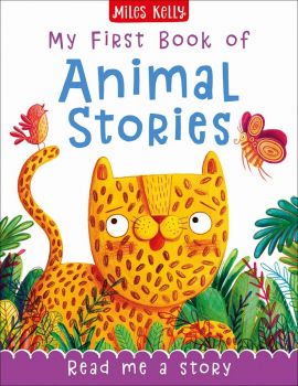 My First Book of Animal Stories - 9781789890716 -  Miles Kelly Publishing - Онлайн книжарница Ciela | ciela.com