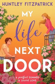 My Life Next Door - Huntley Fitzpatrick - 9780008639129 - Harper Collins - Онлайн книжарница Ciela | ciela.com