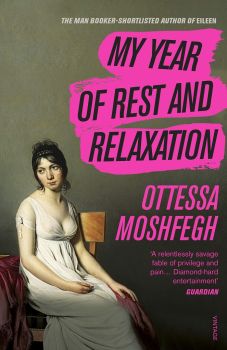 My Year of Rest and Relaxation- Ottessa Moshfegh- 9781784707422 - Онлайн книжарница Ciela | ciela.com