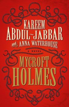 Mycroft Holmes - Mycroft Holmes Series - Kareem Abdul-Jabbar - 9781783291540 - Онлайн книжарница Ciela | ciela.com