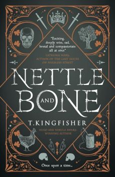 Nettle & Bone - T. Kingfisher - 9781803360997 - Titan Books - Онлайн книжарница Ciela | ciela.com