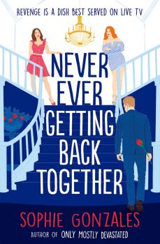 Never Ever Getting Back Together - Sophie Gonzales - 9781444964646 - Hachette - Онлайн книжарница Ciela | ciela.com