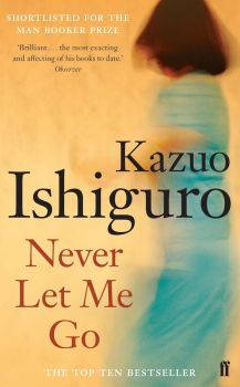 Never Let Me Go - Kazuo Ishiguro - 9780571224142 - Faber & Faber - Онлайн книжарница Ciela | ciela.com