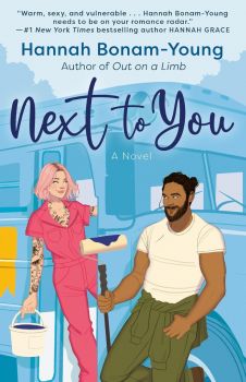 Next to You - A Novel - Dell trade paperback edition - Hannah Bonam-Young - 9780593872123 - Онлайн книжарница Ciela | ciela.com