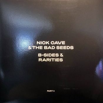 Nick Cave and The Bad Seeds - B-Sides and Rarities - 2 LP - 2 плочи