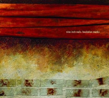 NINE INCH NAILS - HESITATION MARKS