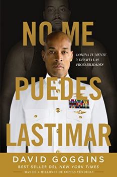 No me puedes lastimar - Domina tu mente y desafía las probabilidades - David Goggins - 9781544529127 - Онлайн книжарница Ciela | ciela.com