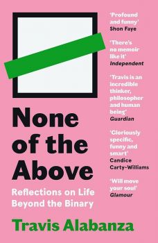 None of the Above - Reflections on Life Beyond the Binary