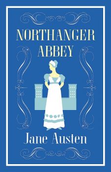 Northanger Abbey - Jane Austen - 9781847496249 - Alma Classics - Онлайн книжарница Ciela | ciela.com
