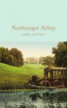 Northanger Abbey - Jane Austen - 9781909621671 - Онлайн книжарница Ciela | ciela.com