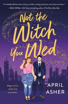Not the Witch You Wed - April Asher - St. Martin's Griffin - 9781250807991 - Онлайн книжарница Ciela | Ciela.com