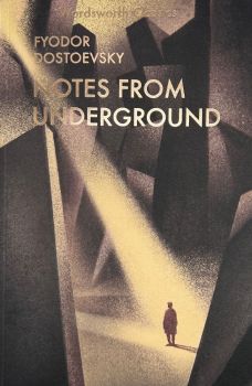 Notes From Underground & Other Stories - The Works of Dostoevsky - Fyodor Dostoevsky - 9781840225778 - Онлайн книжарница Ciela | ciela.com