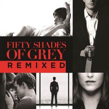 O.S.T. - FIFTY SHADES OF GREY REMIXED - 602547414694 - онлайн книжарница Сиела | Ciela.com 