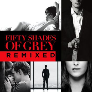O.S.T - FIFTY SHADES OF GREY REMIXED